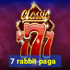 7 rabbit paga